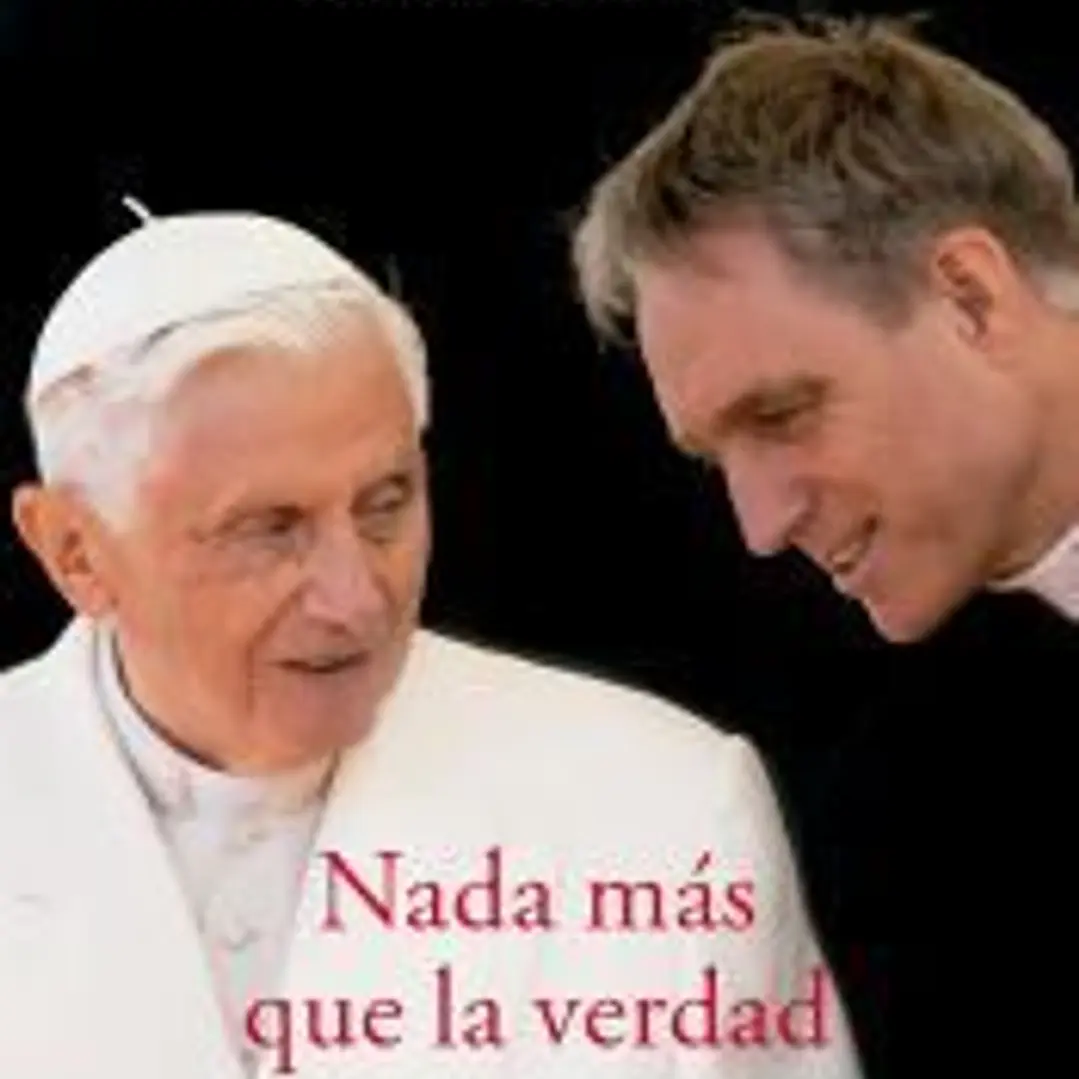 Nada más que la verdad. Mi vida al lado de Benedicto XVI 1