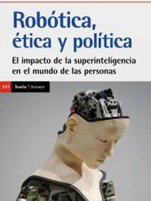 ROBÓTICA. ÉTICA Y POLÍTICA