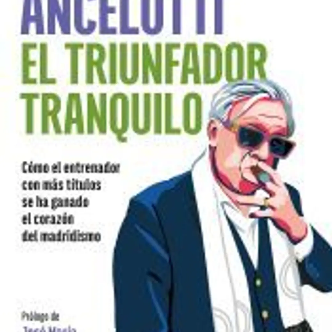 Ancelotti. El triunfador tranquilo 1