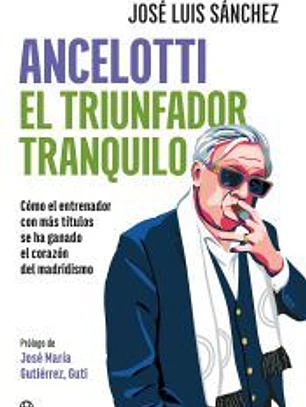 Ancelotti. El triunfador tranquilo