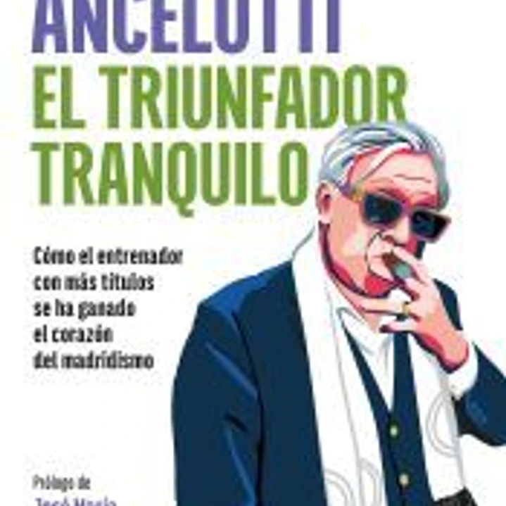 Ancelotti. El triunfador tranquilo 1