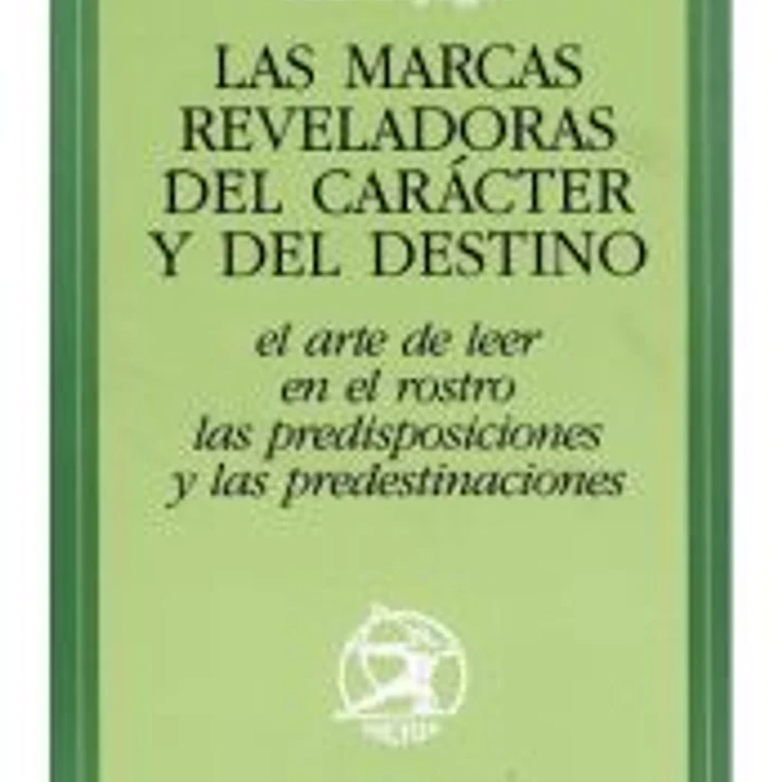 LAS MARCAS REVELADORAS DEL CARÁCTER Y DEL DESTINO 1