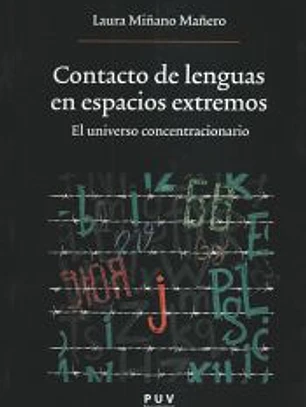 Contacto de lenguas en espacios extremos. El universo concentracionario