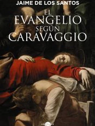 El evangelio según Caravaggio