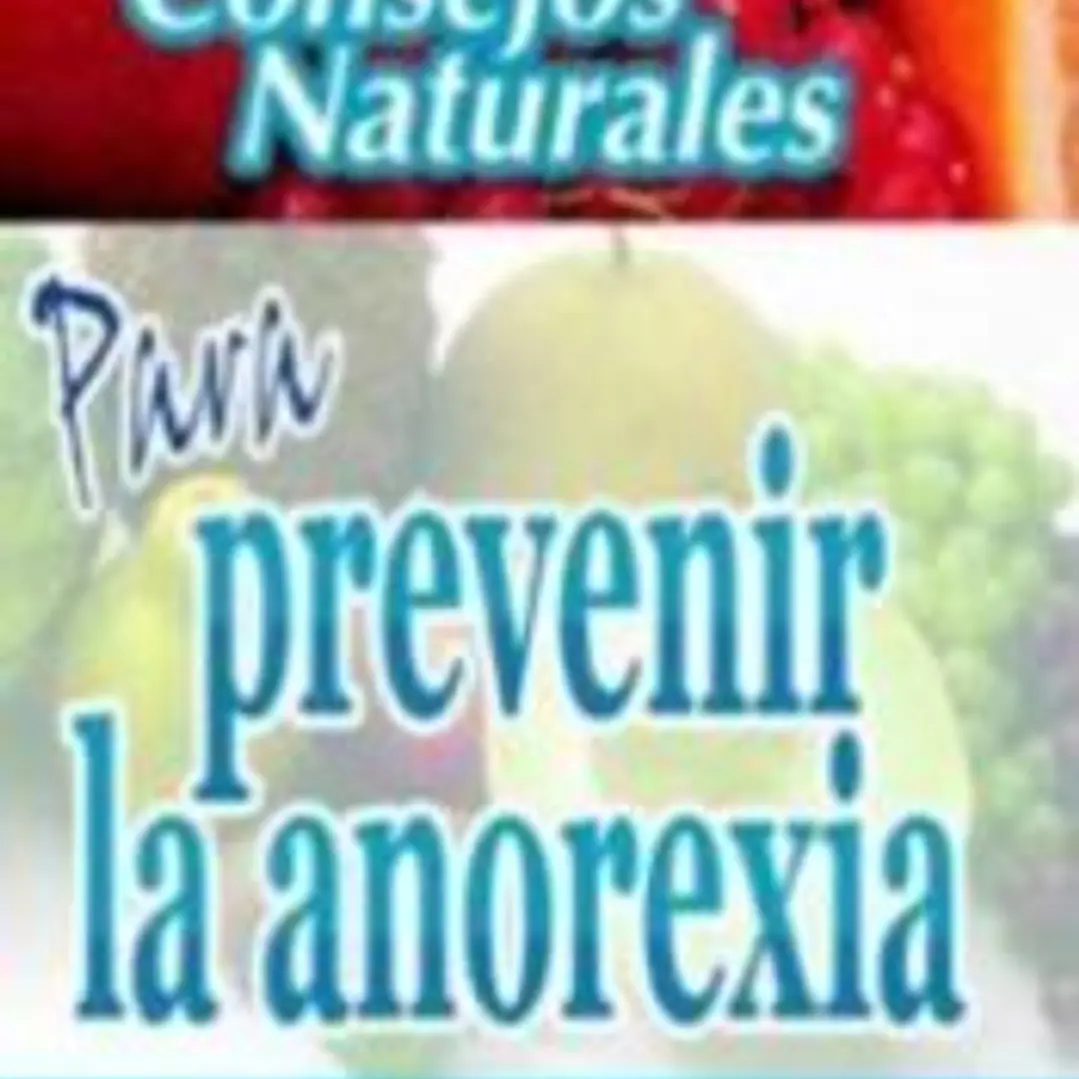 Consejos naturales para prevenir la anorexia 1