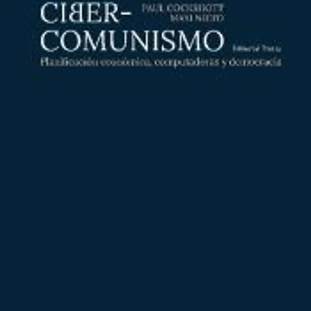 Ciber-comunismo . Planificación económica, computadoras y democracia 1