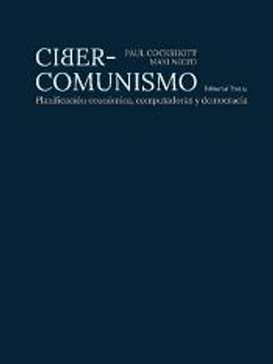 Ciber-comunismo . Planificación económica, computadoras y democracia