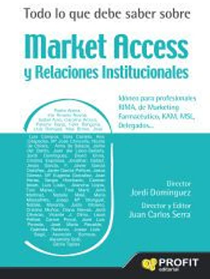 Todo lo que debe saber sobre Market Access y Relaciones Institucionales