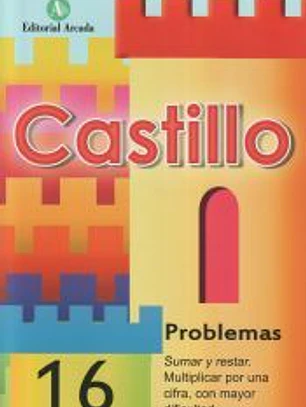 Castillo Problemas 16. Sumar y restar. Multiplicar por una cifra