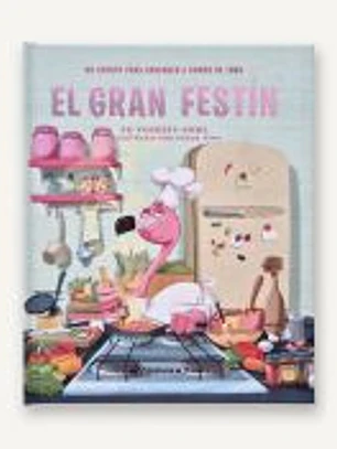 El gran festín - Un cuento para aprender a comer de todo