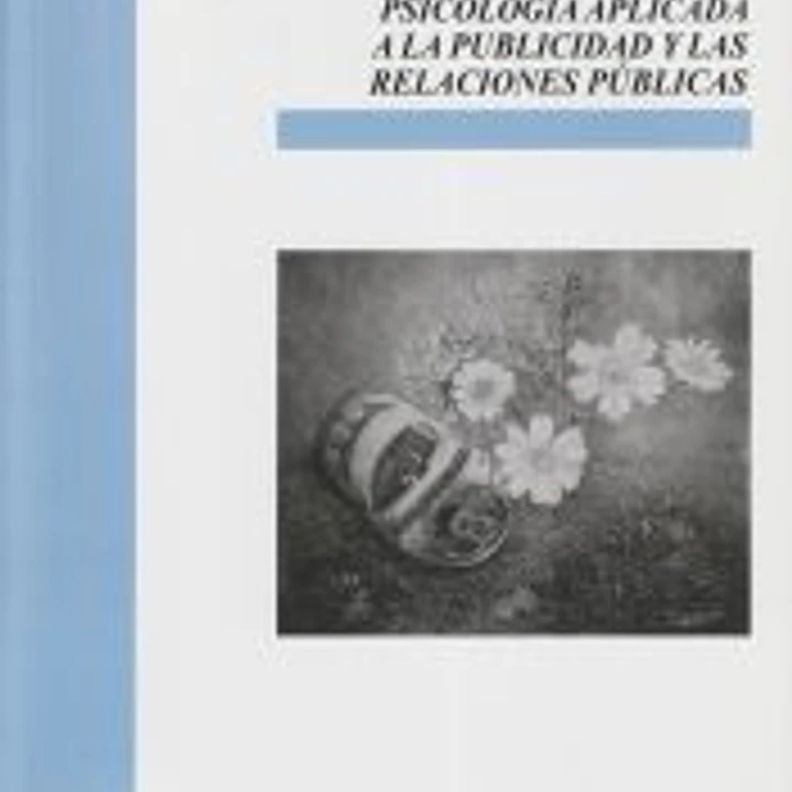 Psicología aplicada a la publicidad y las relaciones públicas 1