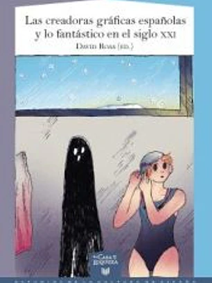 Las creadoras gráficas españolas y lo fantástico en el siglo XXI