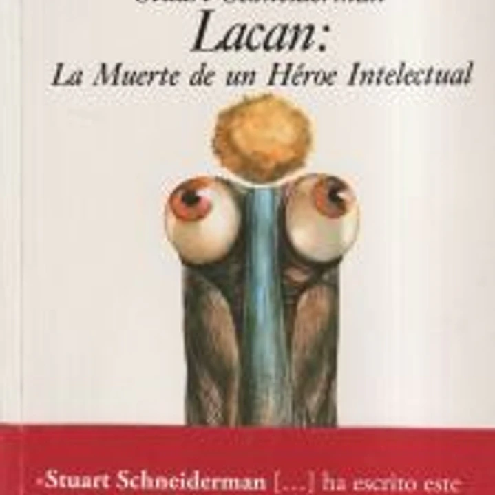 Lacan: la muerte de un héroe intelectual 1
