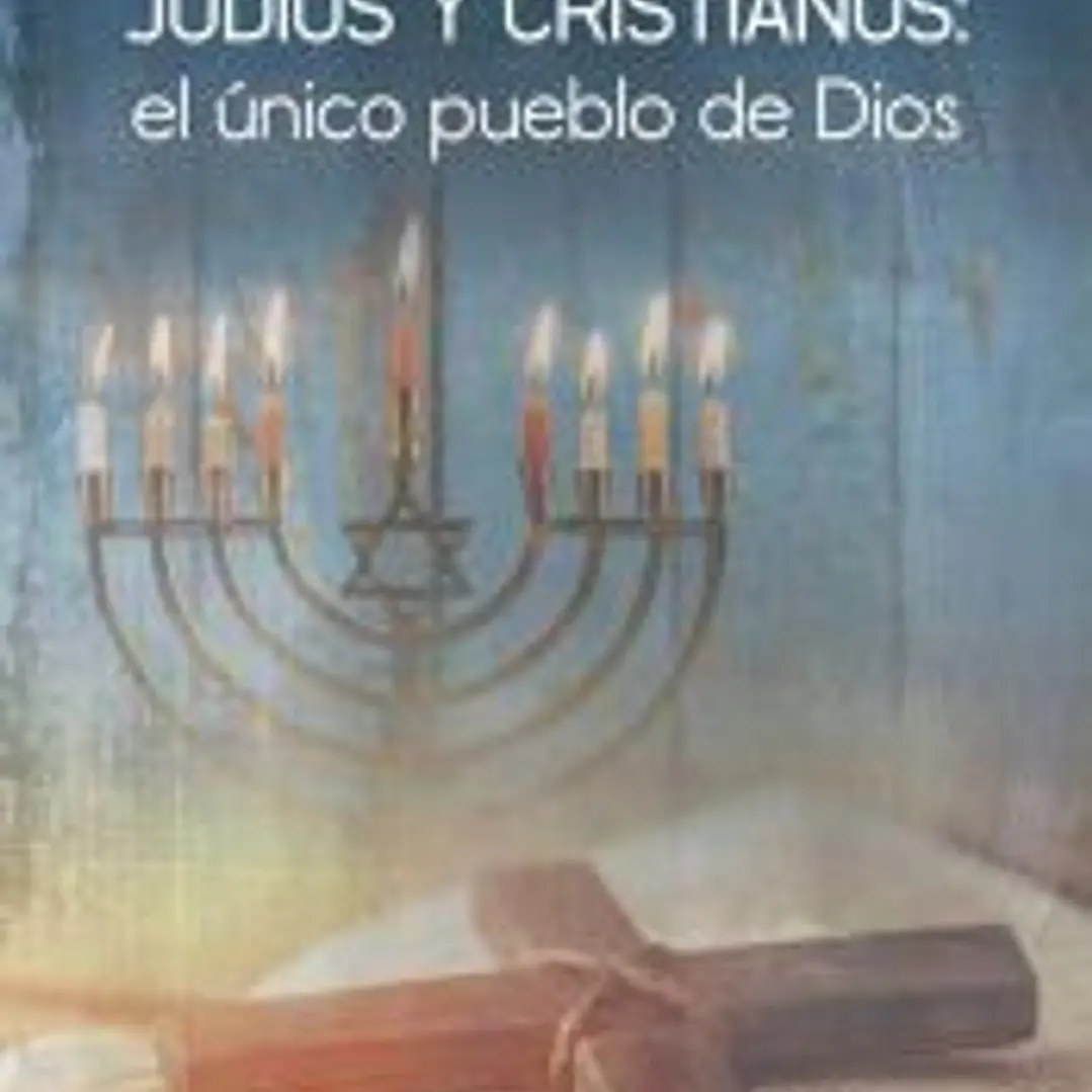 JUD?OS Y CRISTIANOS: EL ?NICO PUEBLO DE DIOS 1