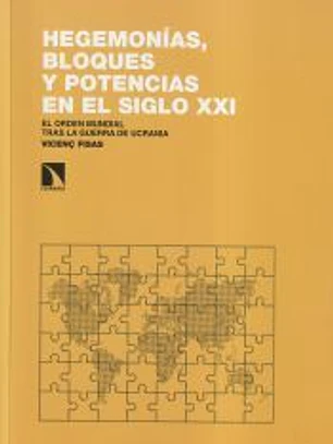 Hegemonías, bloques y potencias en el siglo XXI