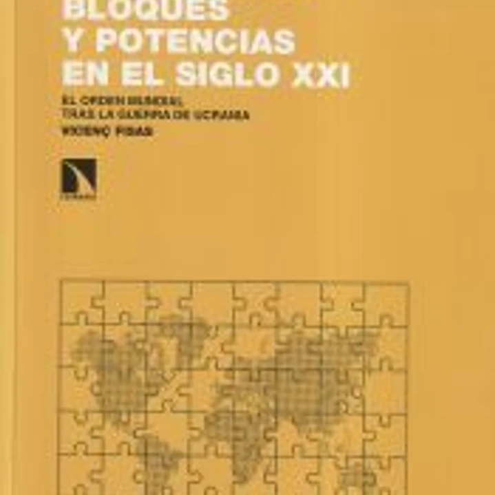 Hegemonías, bloques y potencias en el siglo XXI 1