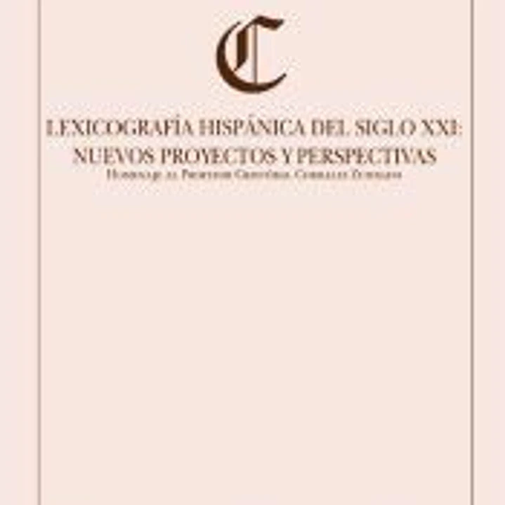 Lexicografía hispánica del siglo XXI: nuevos proyectos y perspectivas 1