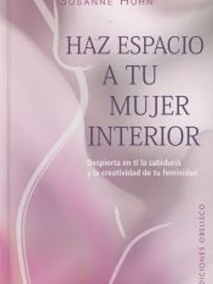 Haz espacio a tu mujer interior