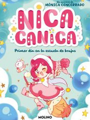 Nica Canica 1 - Primer día en la escuela de brujas