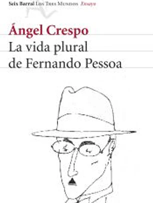 La vida plural de Fernando Pessoa