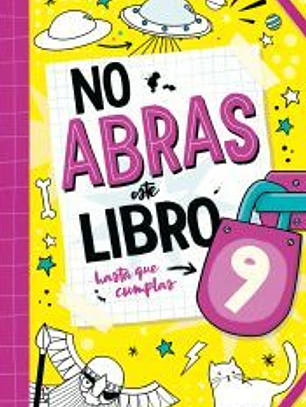 No abras este libro hasta que cumplas 9