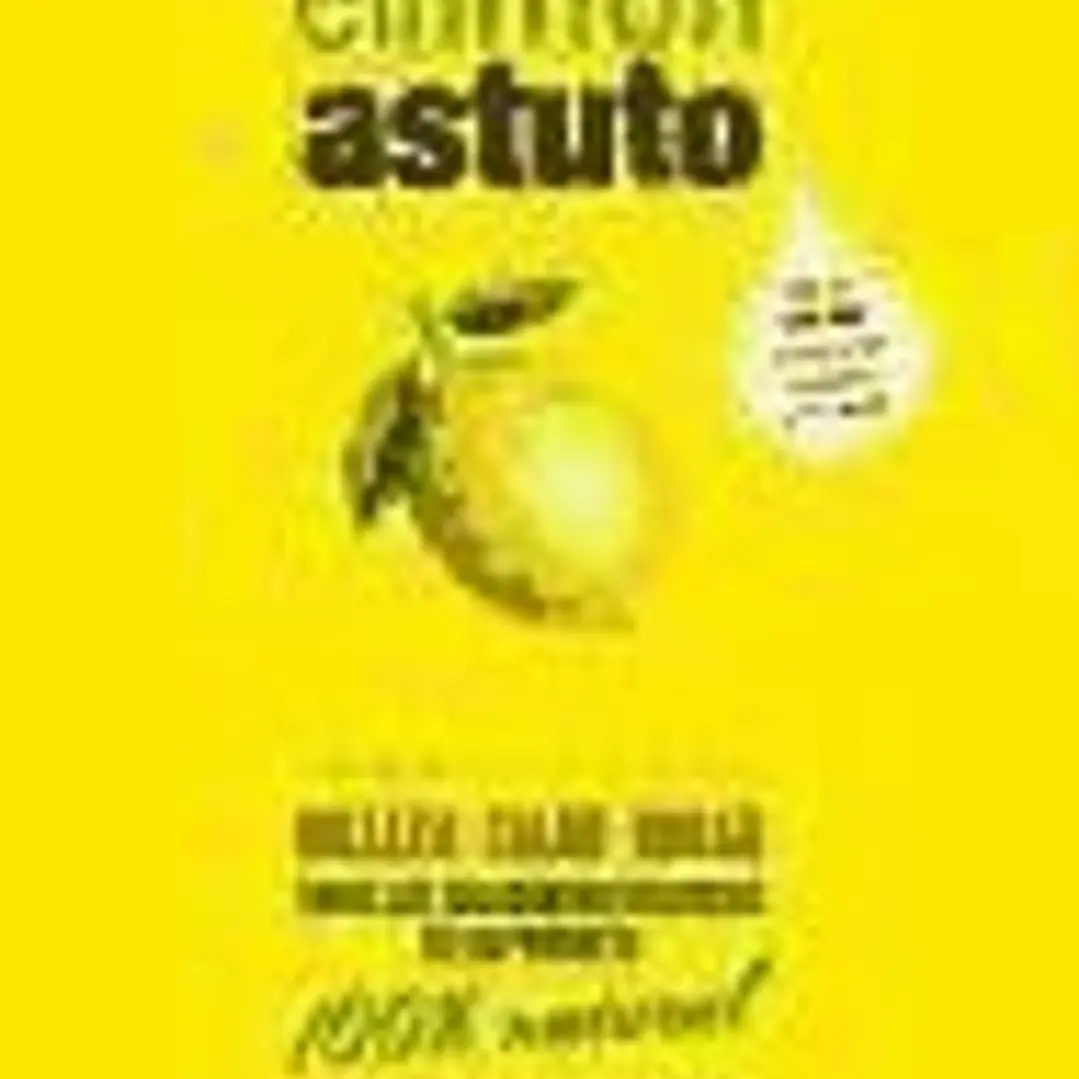 El limón astuto: Belleza, salud, hogar, Todos los milagrosos beneficios de un producto 100% natural 1
