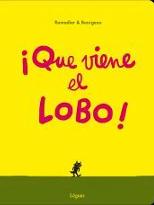 ¡Que viene el lobo!