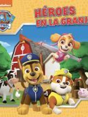 Paw Patrol | Patrulla Canina. Un cuento - Héroes en la granja