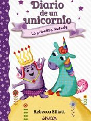 Diario de un unicornio 4. La princesa duende