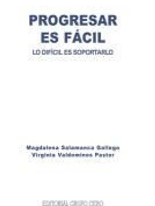 Progresar es fácil. Lo difícil es soportarlo
