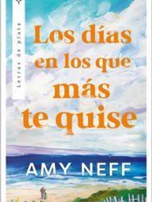 Los días en los que más te quise