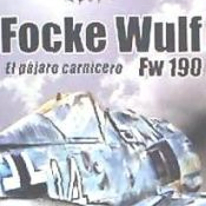 Focke Wulf Fw 190: El pájaro carnicero 1