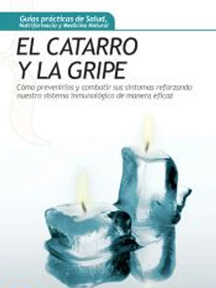 El catarro y la gripe