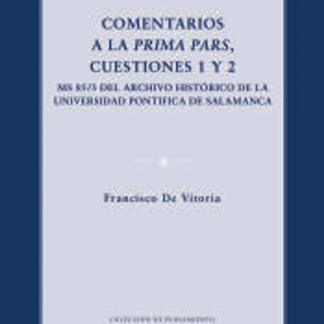 COMENTARIOS A LA PRIMA PARS, CUESTIONES 1 Y 2 1