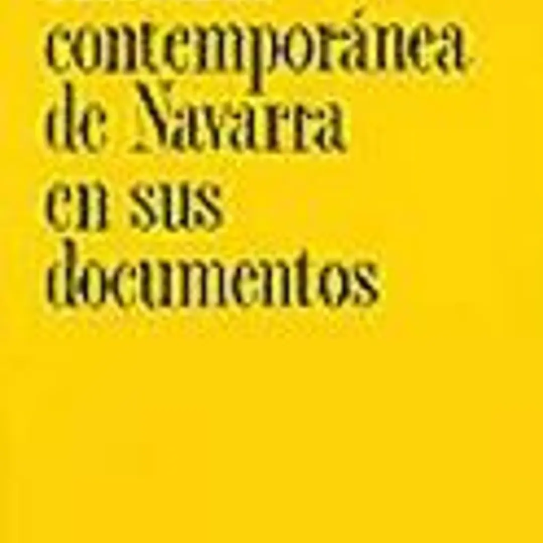 Historia contemporánea de Navarra en sus documentos 1