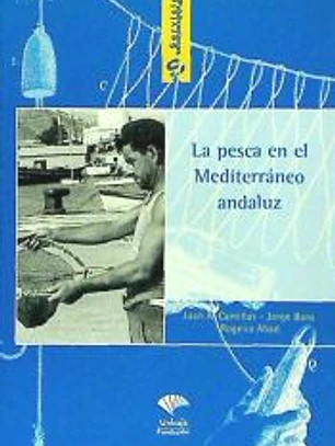 LA PESCA EN EL MEDITERRANEO ANDALUZ