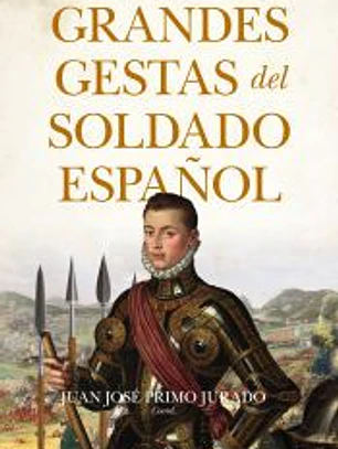 Grandes gestas del soldado español