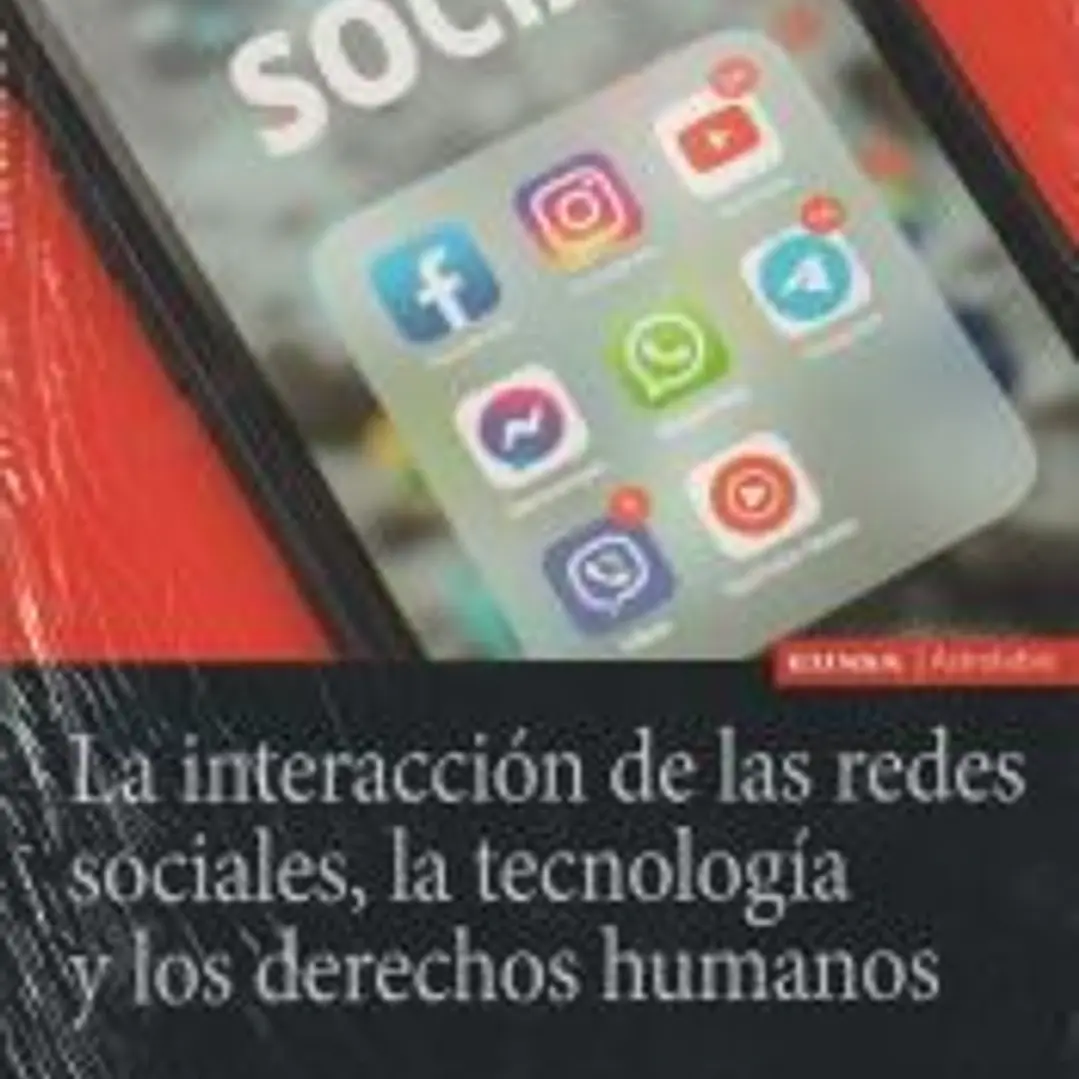 La interacción de las redes sociales, la tecnología y los derechos humanos 1