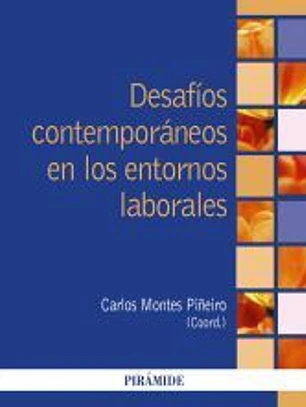 Desafíos contemporáneos en los entornos laborales