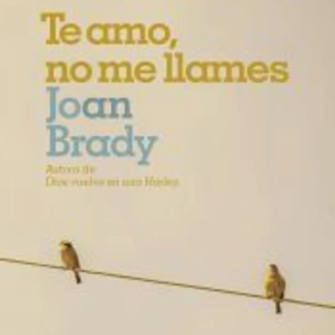 Te amo, no me llames: Él temía al amor... Ella temía a la vida 1