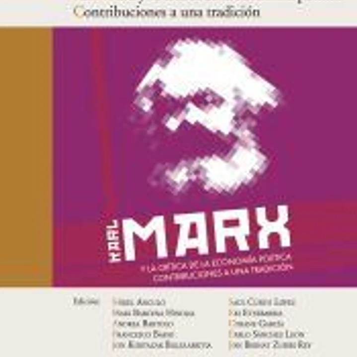 KARL MARX Y LA CRÍTICA DE LA ECONOMÍA POLÍTICA 1