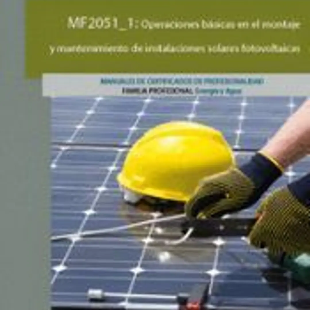 MF2051_1 Operaciones básicas en el montaje y mantenimiento de instalaciones solares fotovoltaicas 1