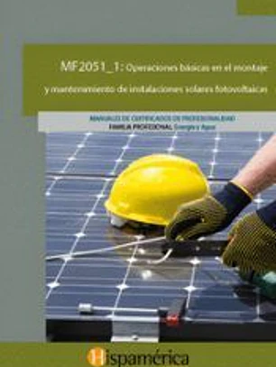 MF2051_1 Operaciones básicas en el montaje y mantenimiento de instalaciones solares fotovoltaicas