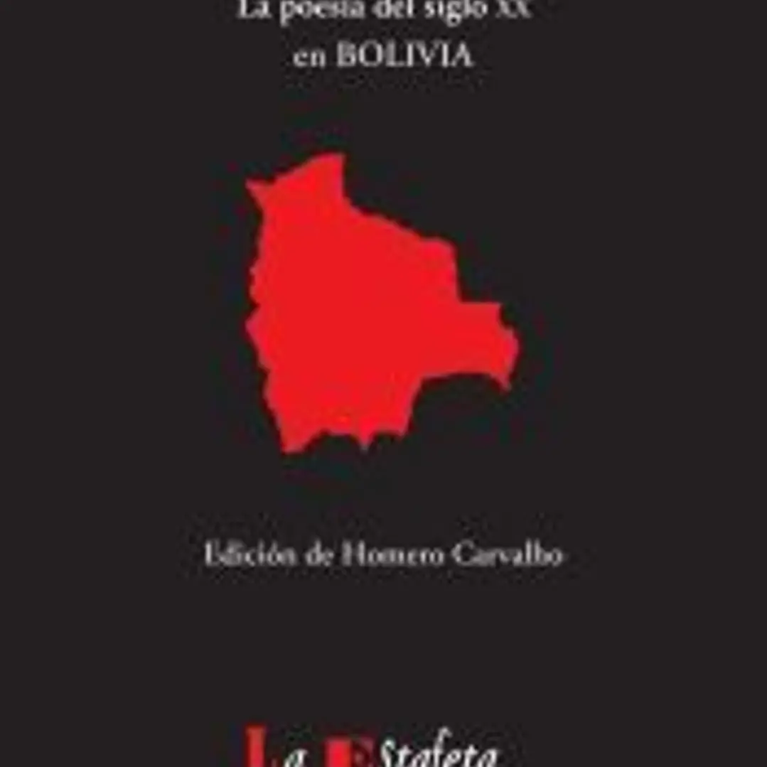 La poesía del siglo XX en Bolivia. Antología esencial 1