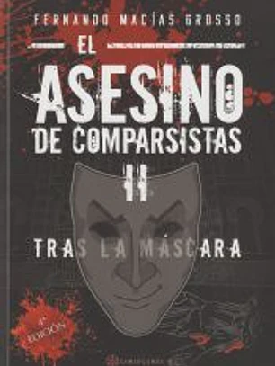 El asesino de comparsistas II . Tras la máscara