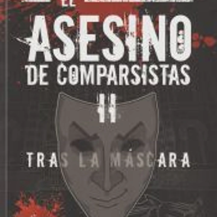 El asesino de comparsistas II . Tras la máscara 1