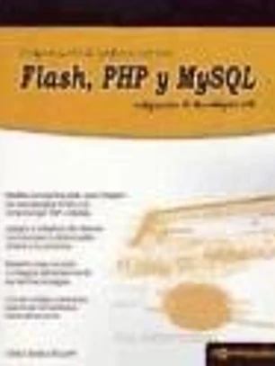 Programación de páginas web con Flash, PHP y MySQL: integración de tecnología web