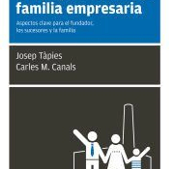 Sí, quiero, el compromiso de la familia empresaria: Aspectos clave para el fundador, los sucesores y la familia 1
