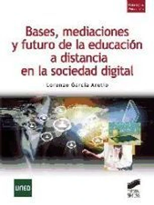 Bases, mediaciones y futuro de la educación a distancia