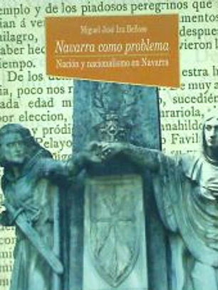 Navarra como problema. Nación y nacionalismo en Navarra